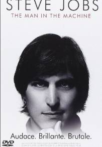 Steve Jobs: The Man in the Machine