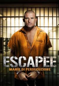 Escapee - Manie di persecuzione