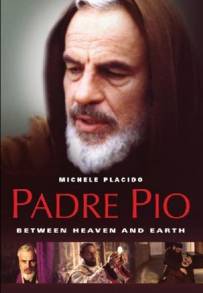 Padre Pio: Tra cielo e terra